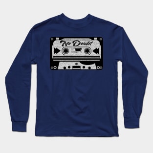 no doubt cassette Long Sleeve T-Shirt